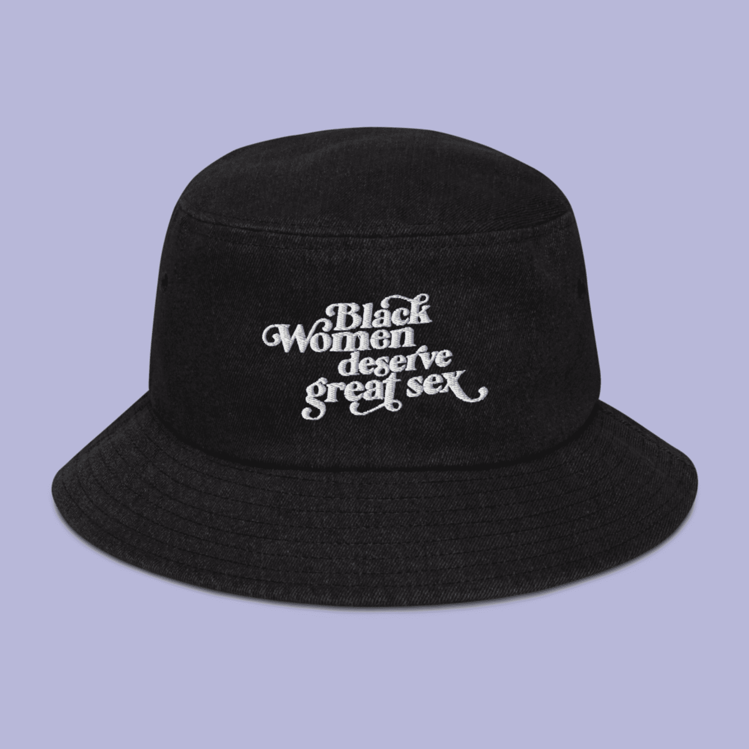 Denim Black Women Deserve Great Sex Bucket Hat — Kimbritive