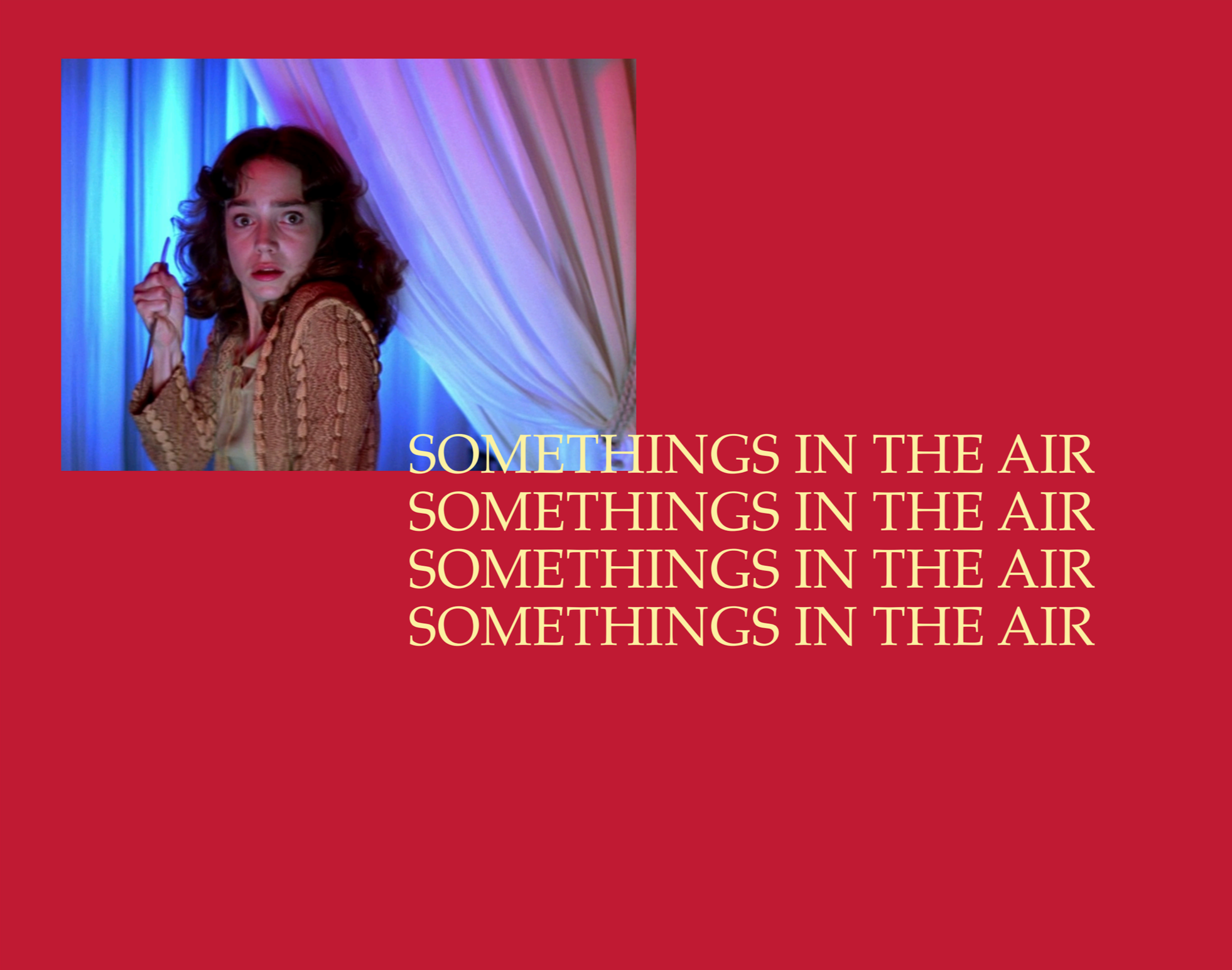 Something's in the air