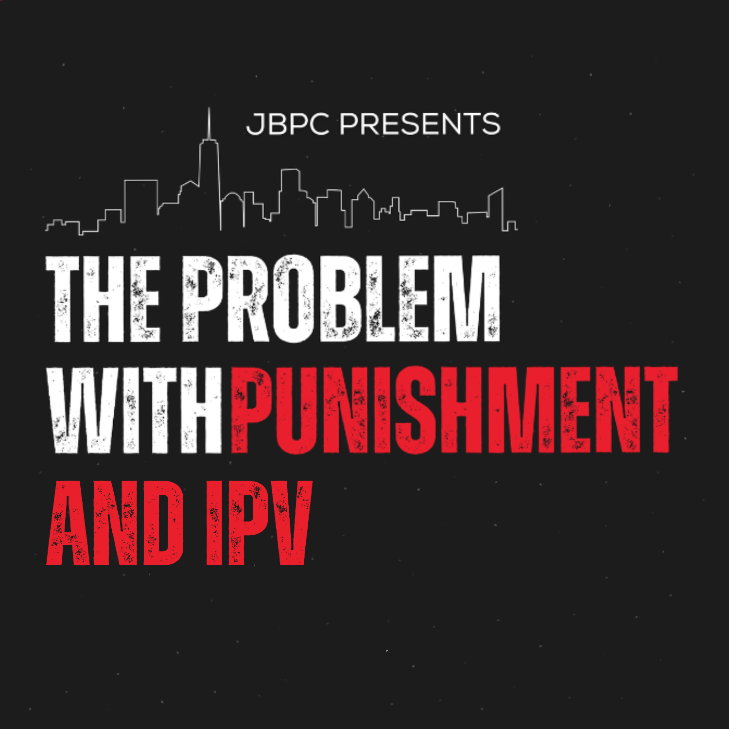 EP 10: The Problem with Punishment and IPV