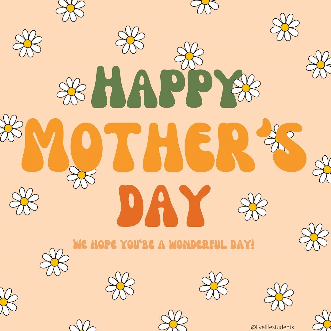 Happy Mother&rsquo;s Day to all the mommas out there today!
Student Life wouldn&rsquo;t be possible without mommas trusting their students with us, so we take this day to show our appreciation for you and all you do to raise God-fearing children! And