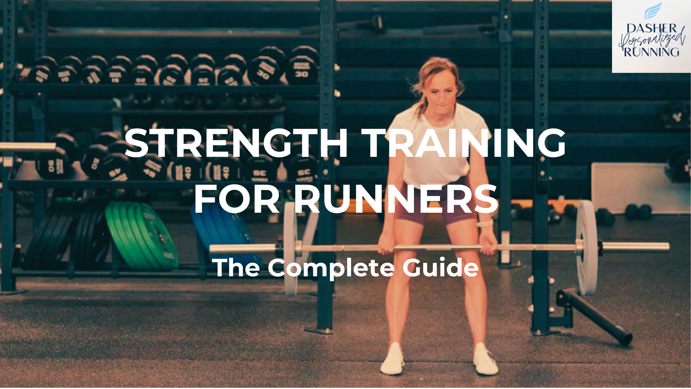 Strength Training for Runners: The Complete Guide