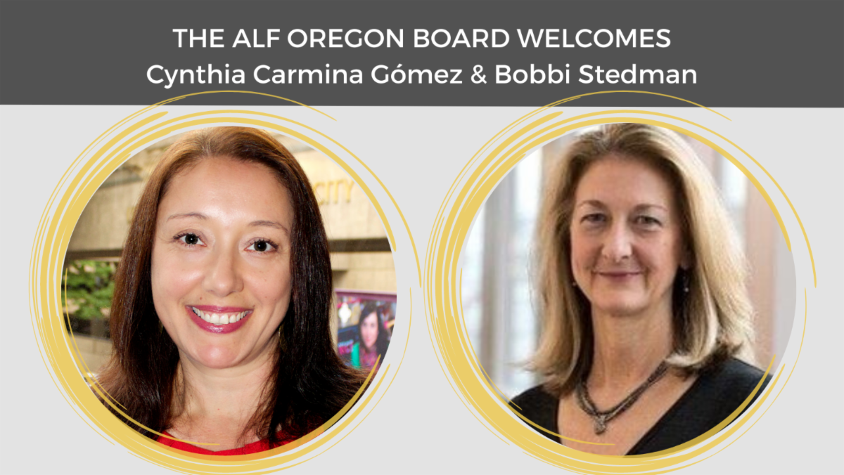 Cynthia Gómez and Bobbi Stedman Join ALF Oregon Board