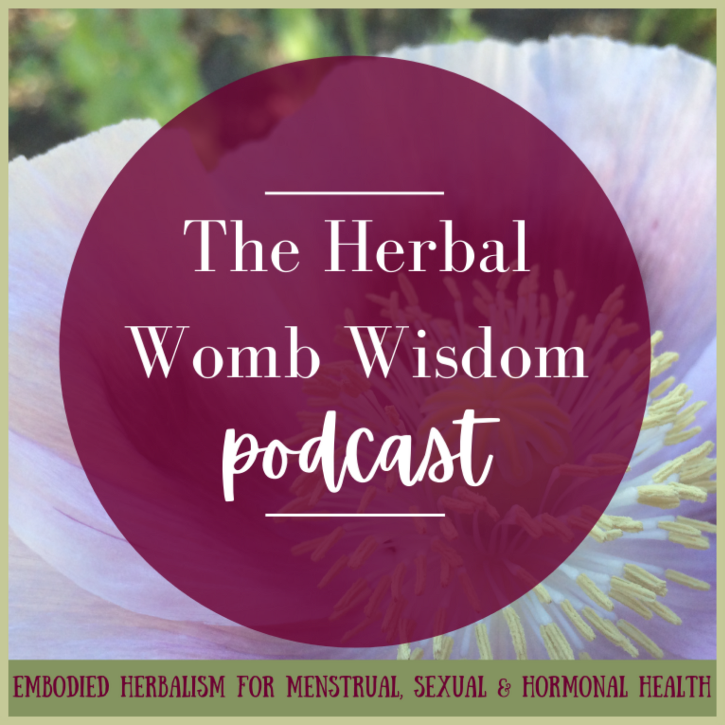 Herbal Womb Wisdom Podcast