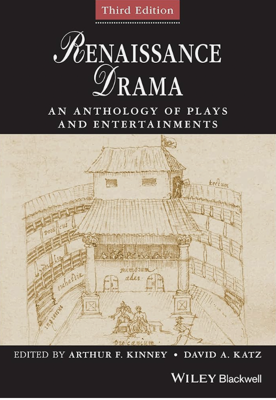 Renaissance Drama: An Anthology of Plays and Entertainments, 3rd Edition