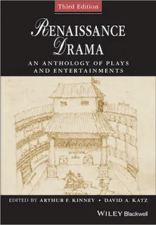 Renaissance Drama: An Anthology of Plays and Entertainments (3rd edition)