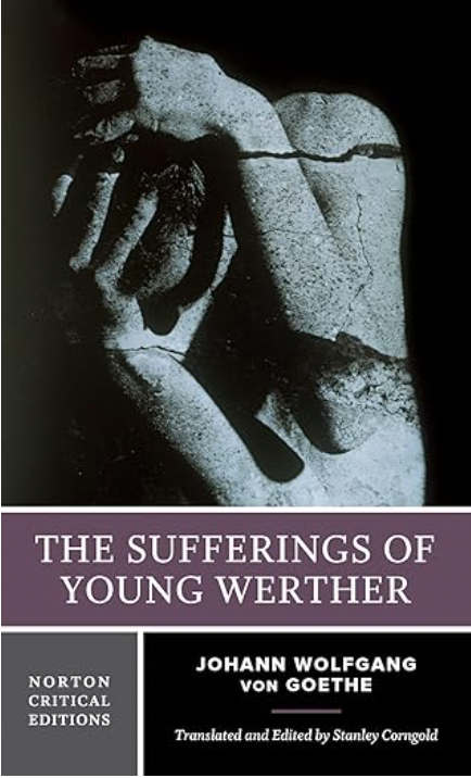 The Sufferings of Young Werther: A Norton Critical Edition (Norton Critical Editions)