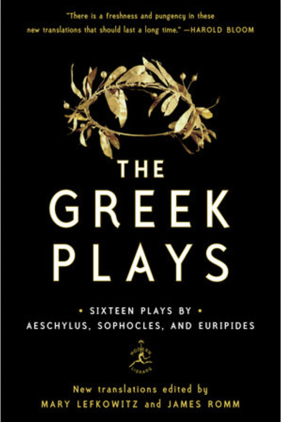 The Greek Plays Sixteen Plays by Aeschylus, Sophocles, and Euripides