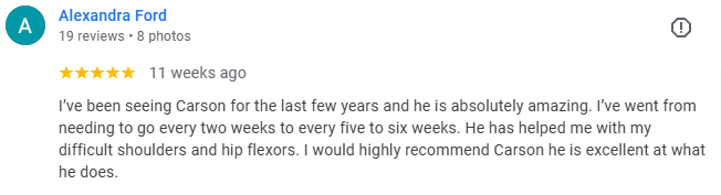 Screenshot of a 5-star review for Carson by Alexandra Ford, praising his professionalism and effectiveness in treatment for shoulder and hip flexors.
