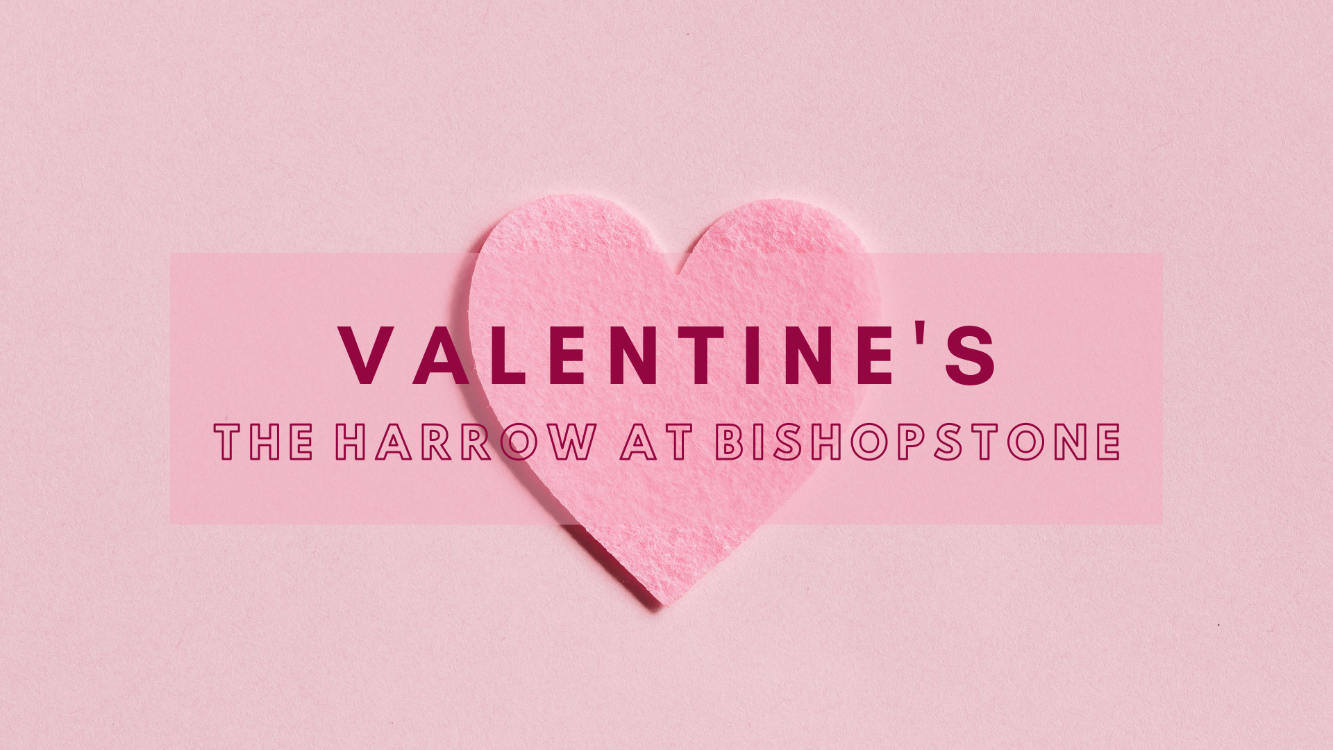Valentine's at The Harrow Bishopstone