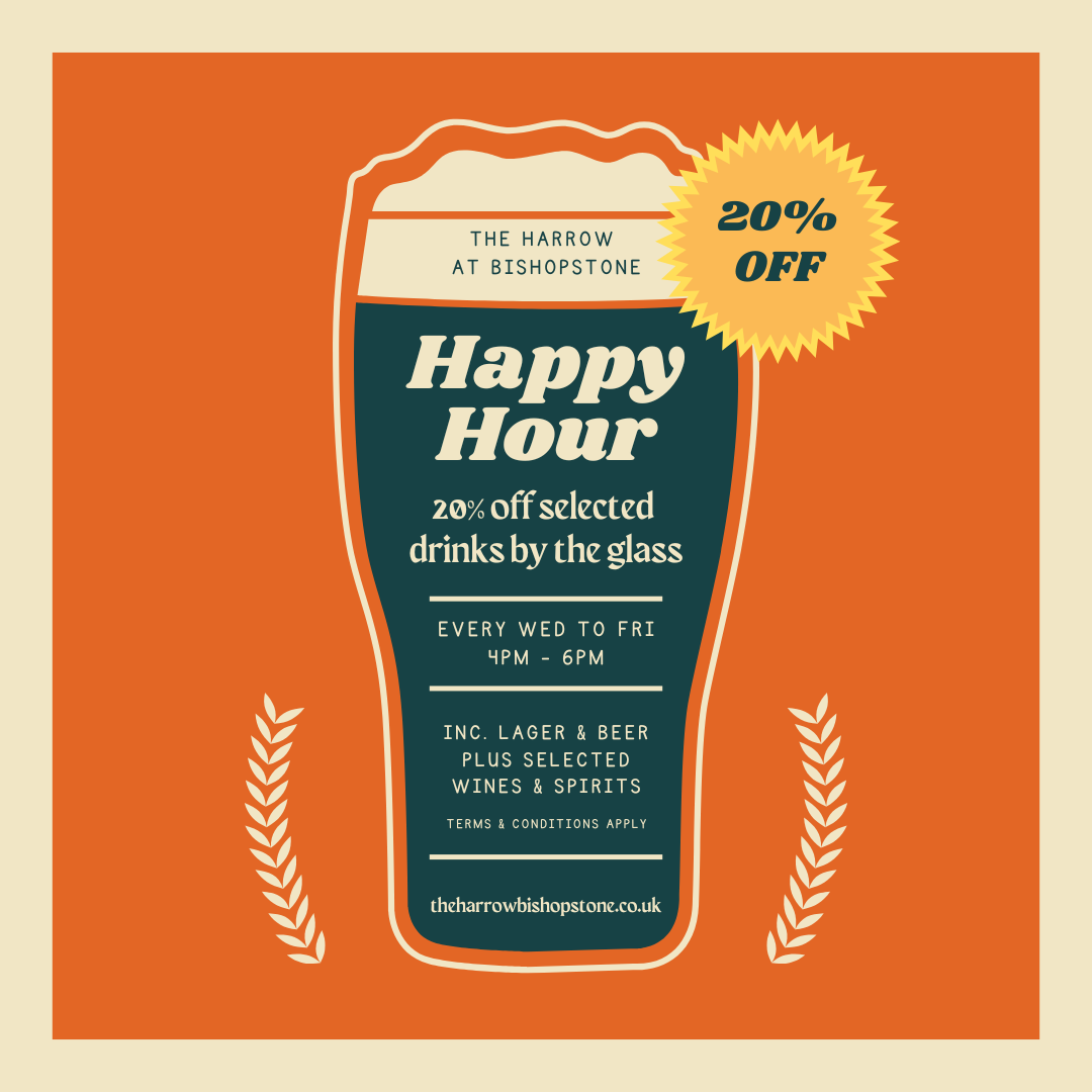 A promotional poster for a happy hour at The Harrow at Bishopstone, offering 20% off selected drinks by the glass every Wednesday to Friday from 4 PM to 6 PM, including lager, beer, wines, and spirits. The poster features a large glass of beer with a