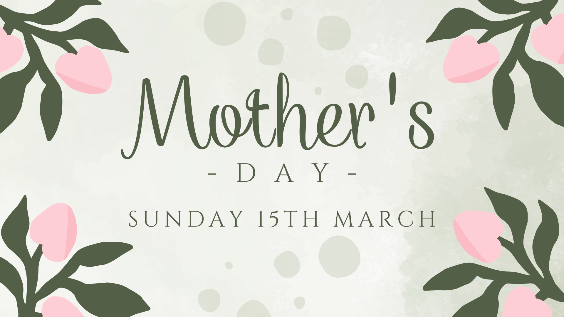 Mothers Day Booking 15th March 2026