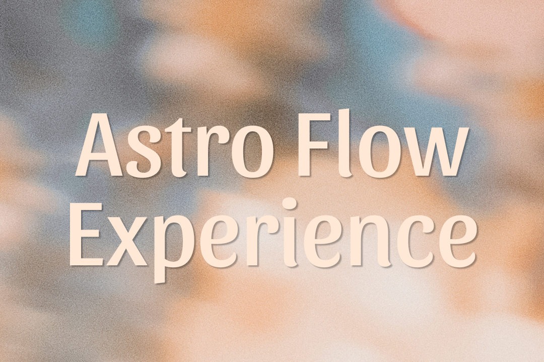 Astro Flow Experience