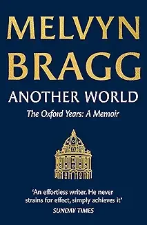 Another World Melvin Bragg