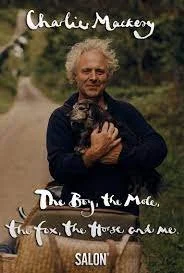 Charlie Mackery The Boy, The Mole, The Fox, The Horse And Me.