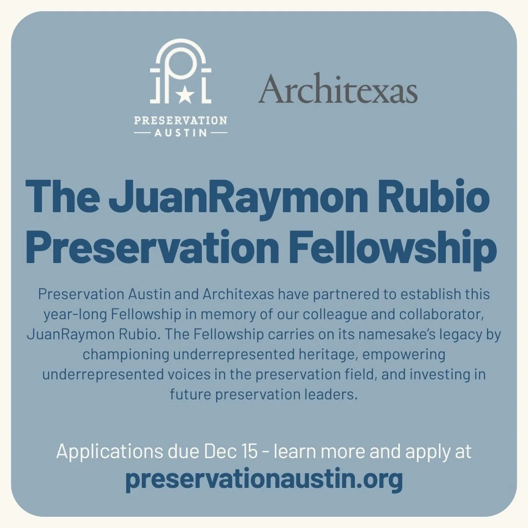 Preservation Austin and Architexas are proud to announce the JuanRaymon Rubio Preservation Fellowship, established in honor of JuanRaymon Rubio, our beloved friend, colleague, and board member, who passed away unexpectedly on December 15, 2024. The F