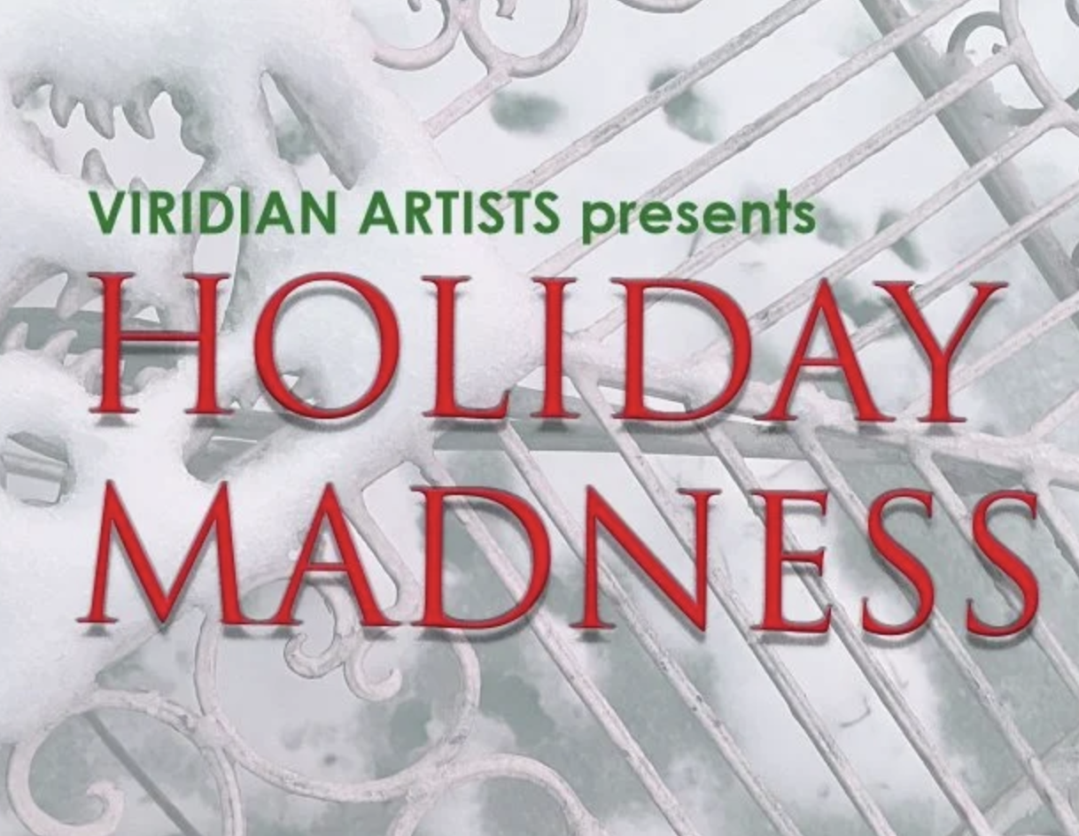 Snow-covered decorative wrought iron gate with text overlay: 'Viridian Artists presents Holiday Madness'.