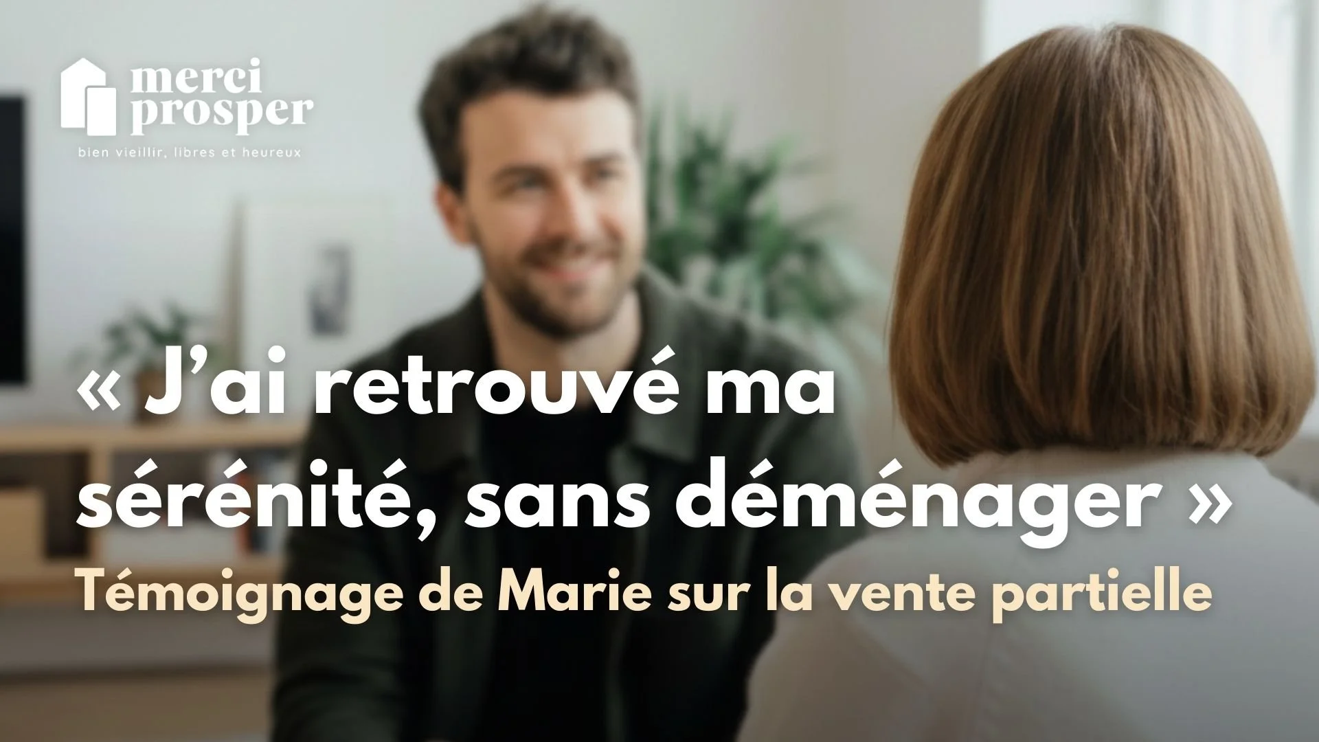 « J’ai retrouvé ma sérénité sans déménager ». Témoignage de Marie, 71 ans.