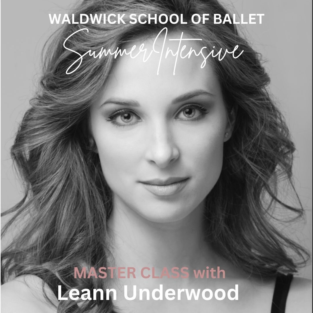 🌟 Exciting News Alert! 🌟 Thrilled to announce that the incredibly talented Leann Underwood will be gracing our intensive with her expertise during the Session 2 of our Summer Intensive! 🩰✨

Leann's journey from California to stages worldwide is in