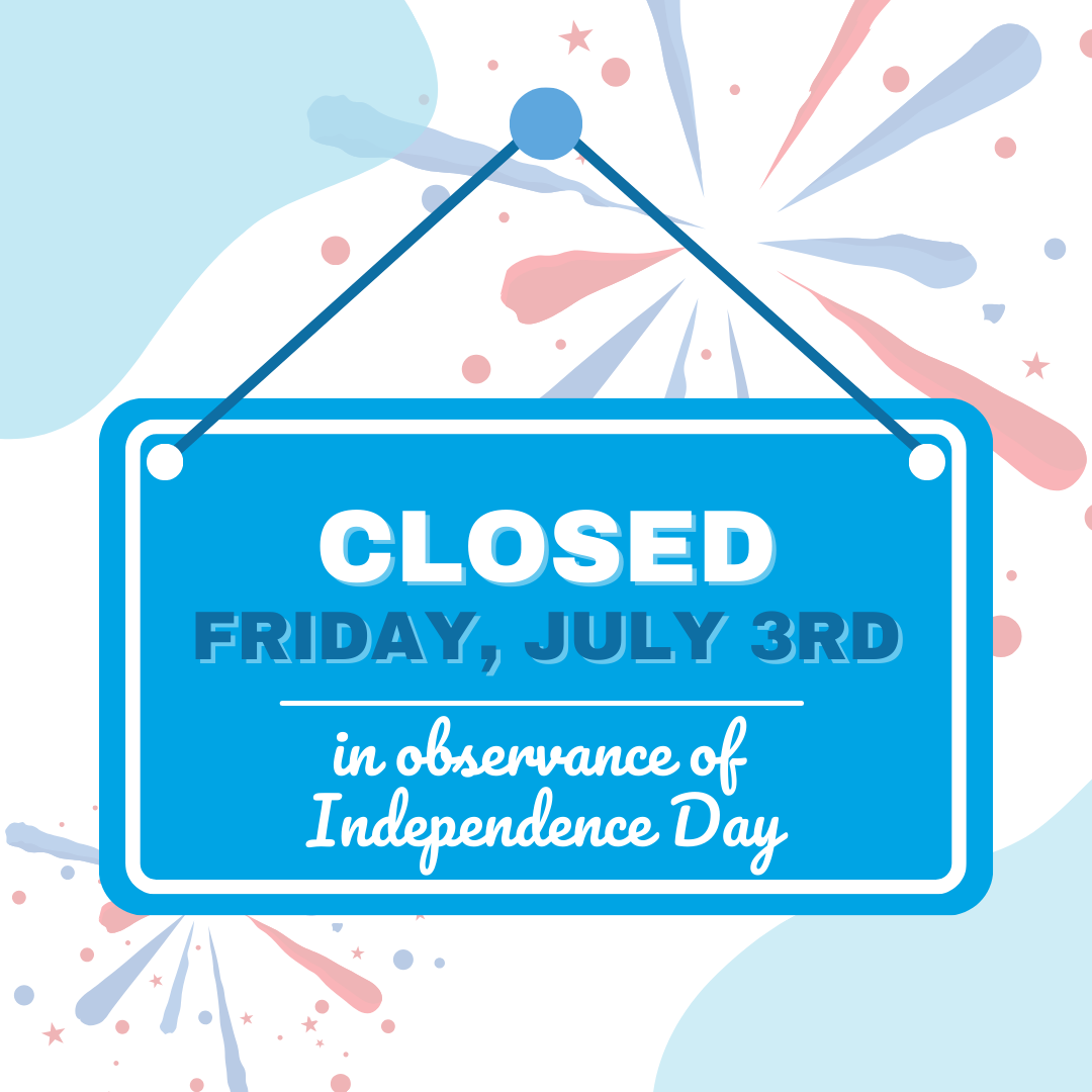 Office Closed for 4th of July Holiday
