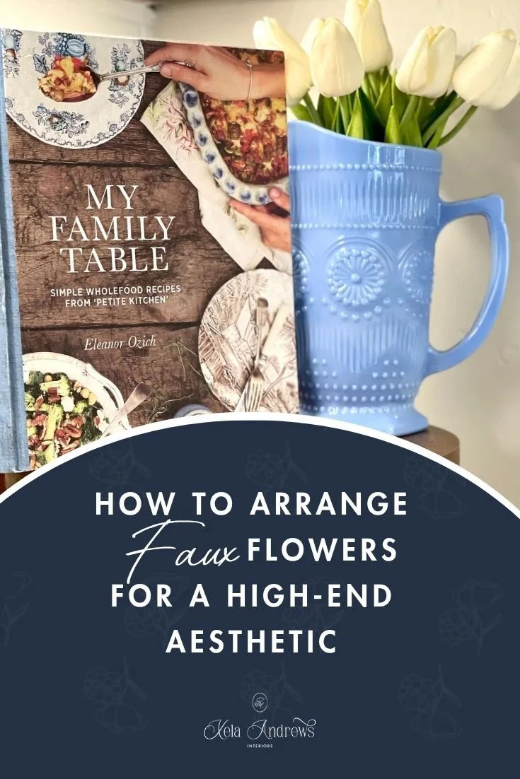 Guide on arranging faux flowers for high-end aesthetic with example arrangement.
