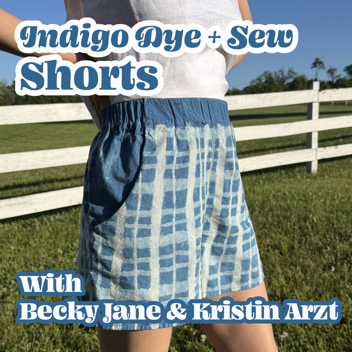 Indigo Dye + Sew Some Shorts!