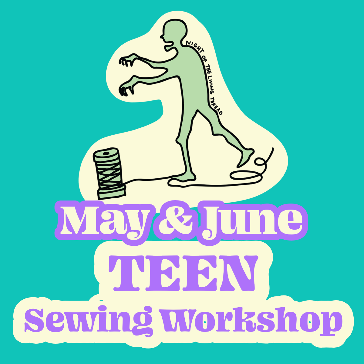Teen Sewing Workshop | May & June