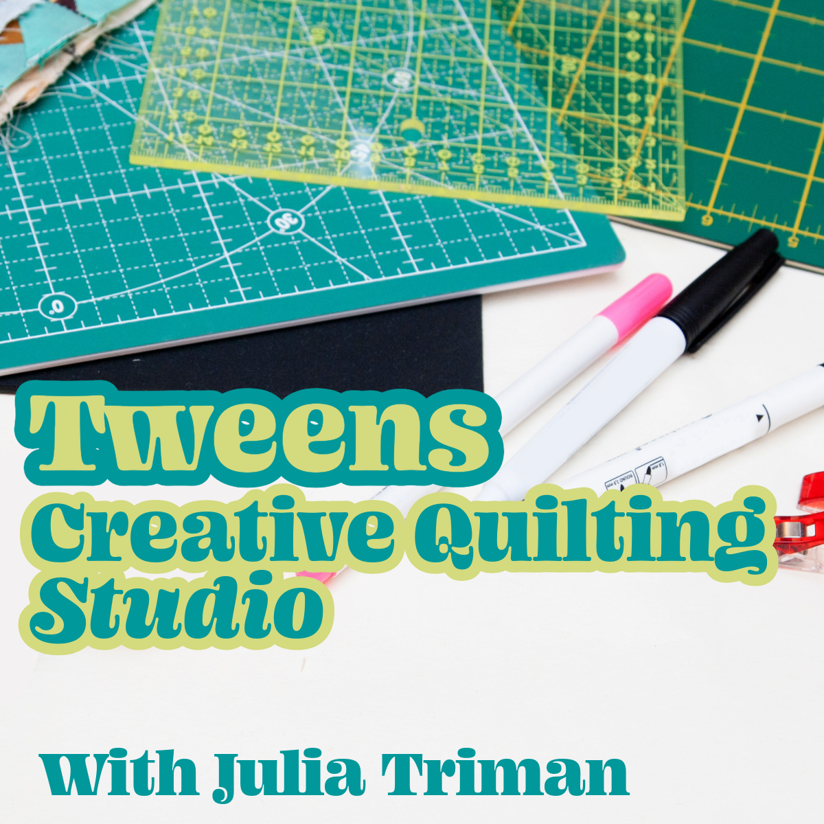 Tweens Creative Quilting Studio