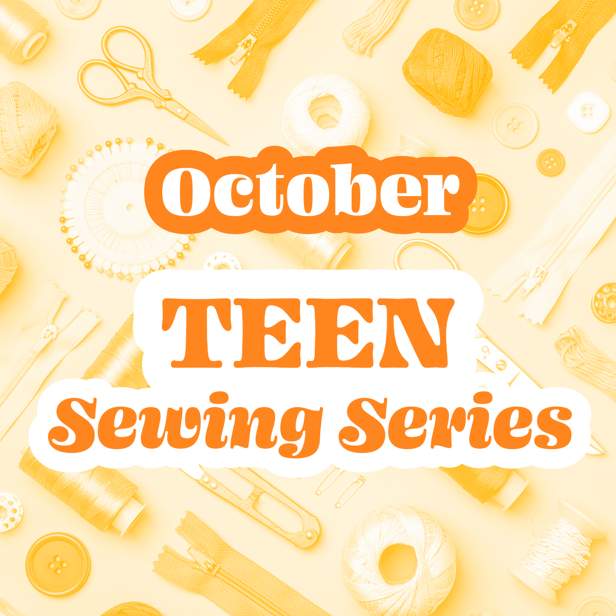 Teen Sewing Series