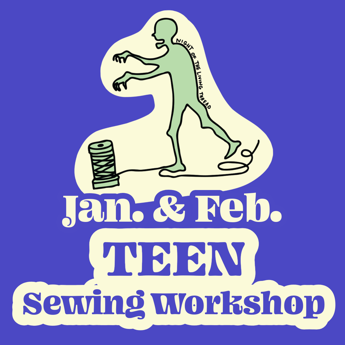 Teen Sewing Workshop | January & February