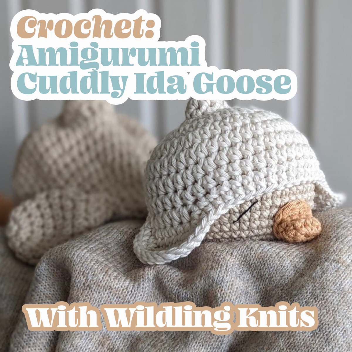 Crochet: Amigurumi Cuddly Ida Goose