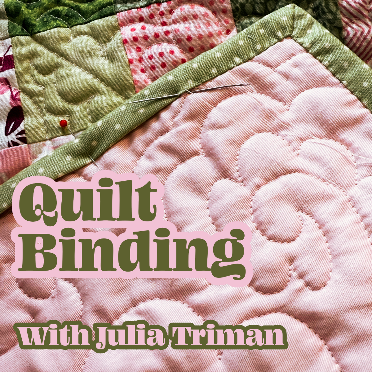 Quilt Binding Workshop