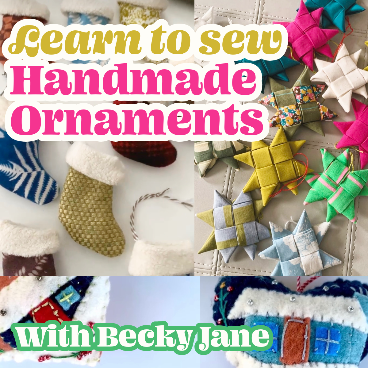Learn to Sew Handmade Ornaments
