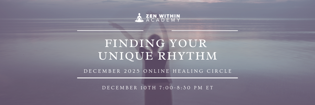 Finding Your Unique Rhythm – December Online Healing Circle