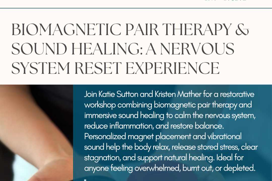 Biomagnetic Pair Therapy & Sound Healing: A Nervous System Reset Experience