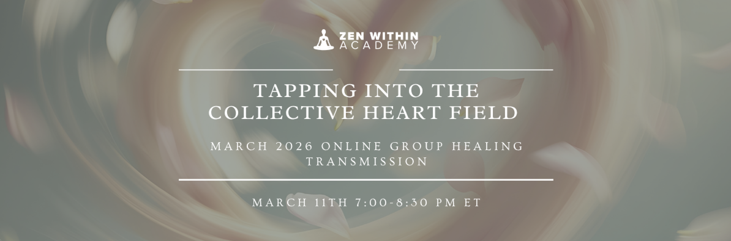Tapping into the Collective Heart Field - March Online Healing Circle
