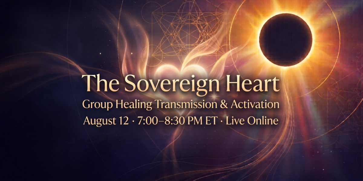 The Sovereign Heart: August Online Healing Circle
