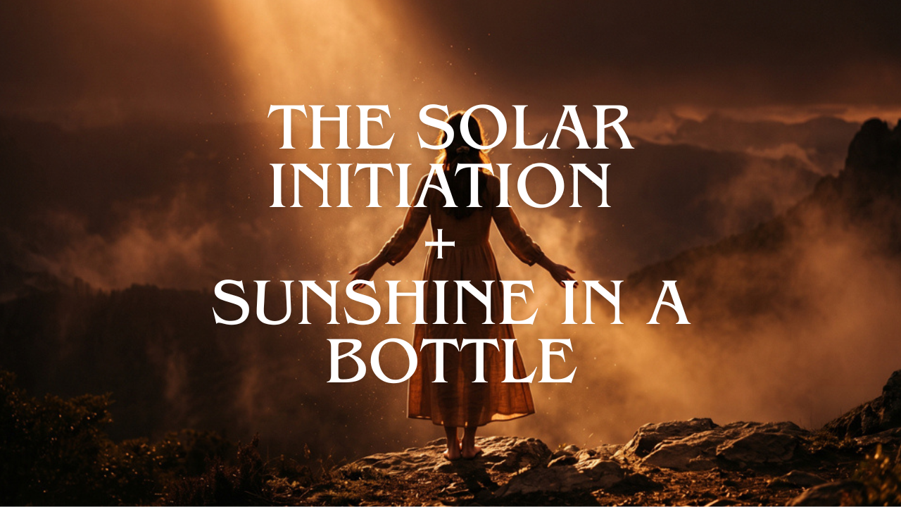 The Solar Initiation + Sunshine in a Bottle Plant Essence