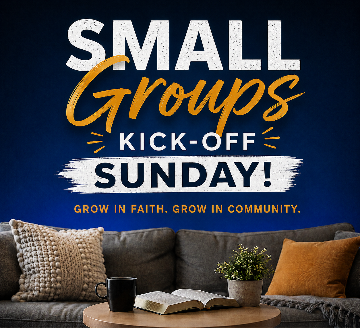 Small Groups Kick-Off Sunday