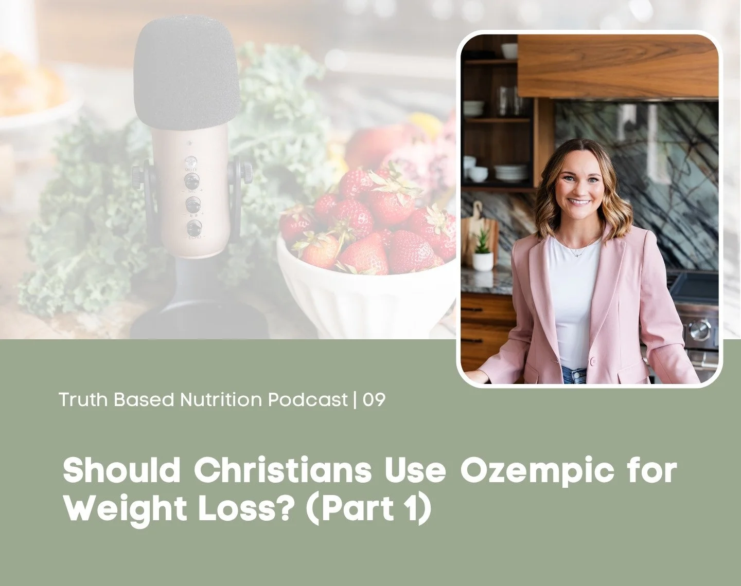 Should Christians Use Ozempic for Weight Loss? (Part 1) | Truth Based Nutrition Podcast Episode 09