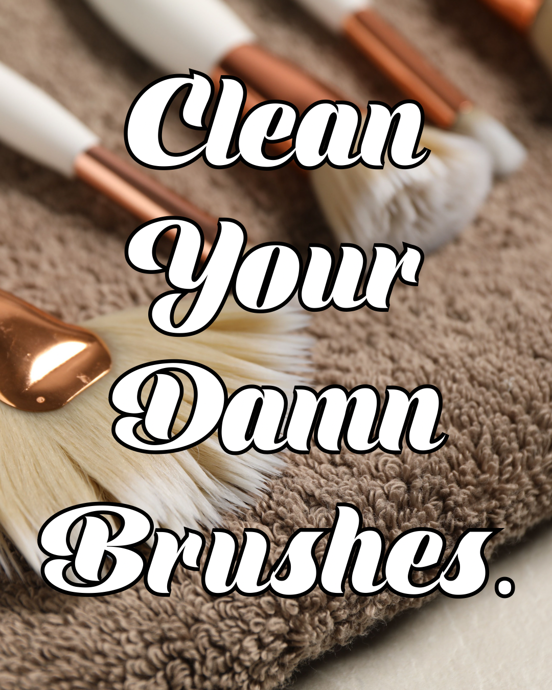 Clean Your Brushes.png