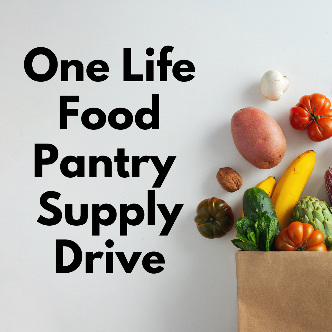 One Life Food Pantry Supply Drive