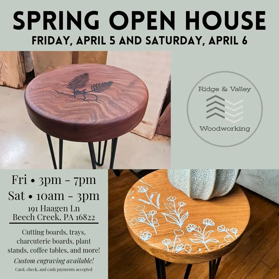 Spring Open House this Friday and Saturday! Hope to see you there! 

Text me for custom orders

Ridge &amp; Valley Woodworking LLC
570-295-8823
randvwoodworking@gmail.com 

#pasmallbusiness #sale #liveedge #liveedgefurniture #baldeaglestatepark #slab