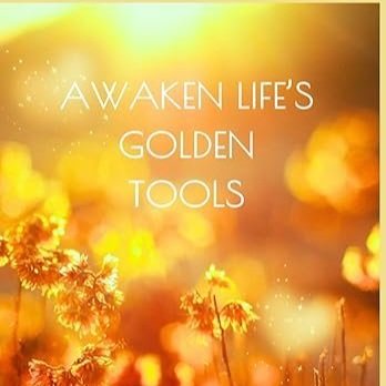 Awaken Life's Golden Tools *Hardcover*