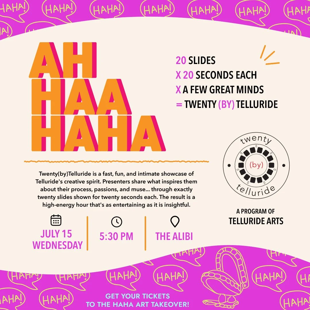 Twenty (by) Telluride: Ah Haa HAHA