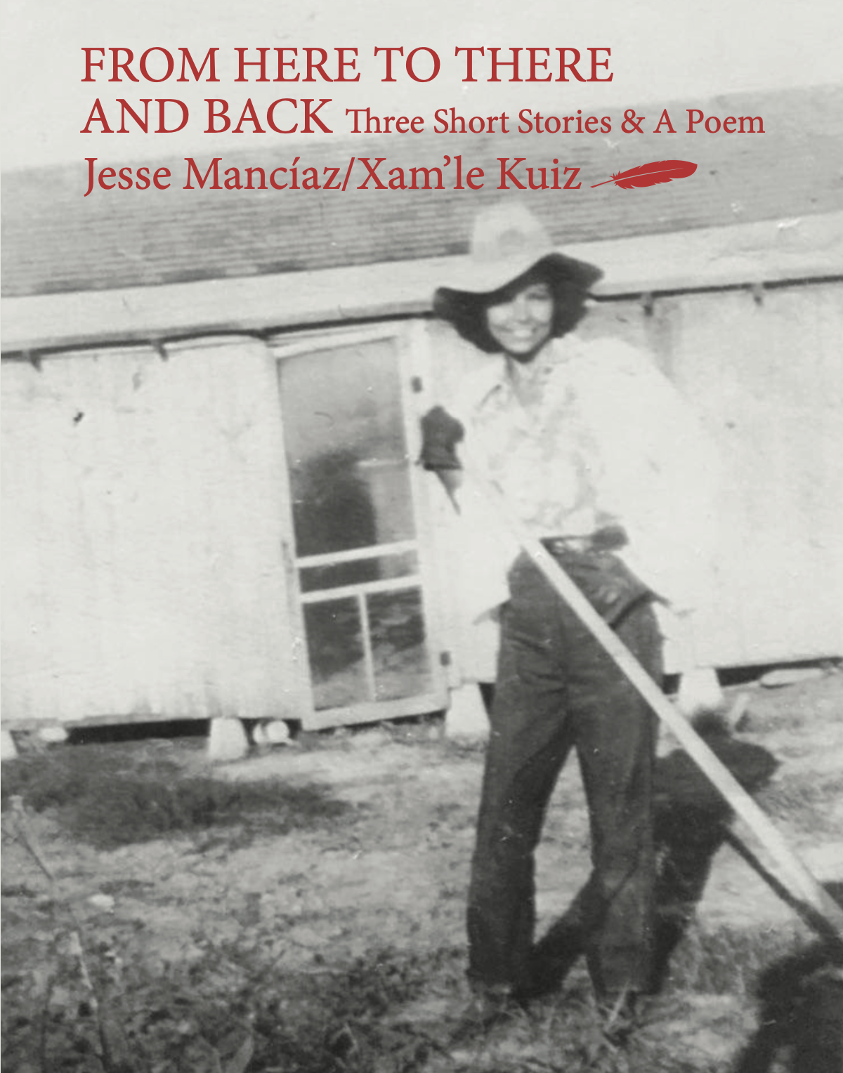 Front cover of book by Jesse Manciaz/Xam'le Kuiz. Picture of a female laborer holding a farming tool.