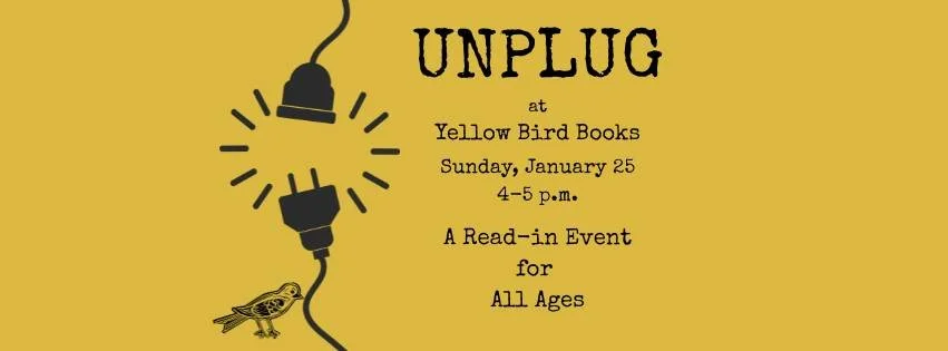 Unplug @ Yellow Bird Books