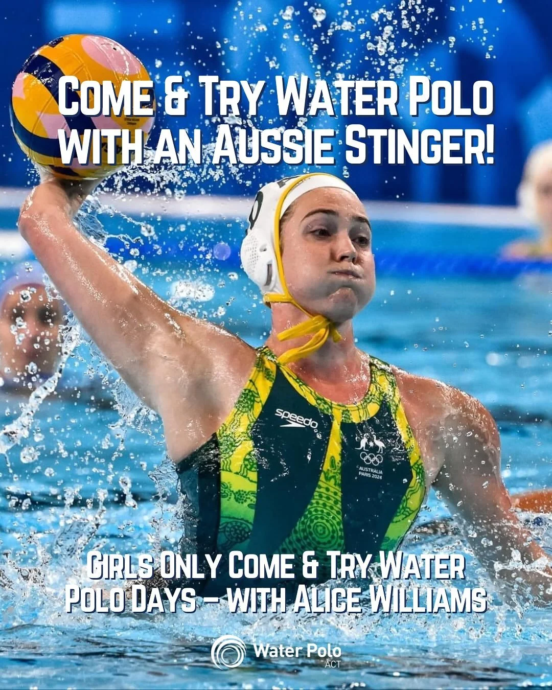 🚨 Girls Only Come &amp; Try Water Polo &ndash; with Alice Williams! 🚨

We&rsquo;re excited to announce that Aussie Stinger and Paris Olympics Silver Medallist Alice Williams will be joining us in Canberra later this month for three special Girls On