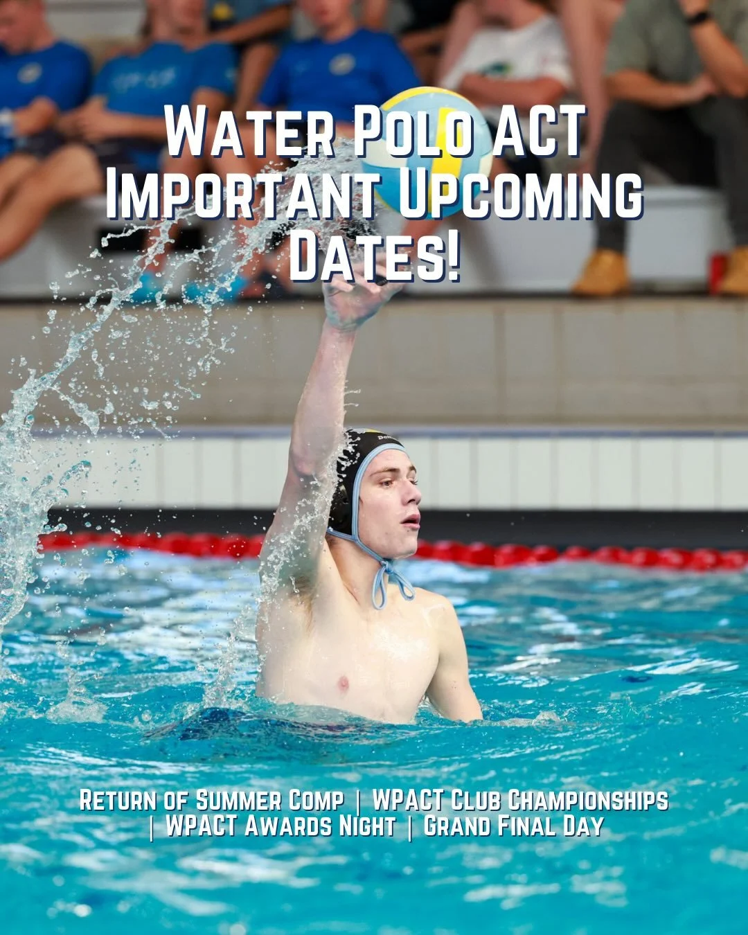 Water Polo ACT &ndash; Important Upcoming Dates 🚨

The second half of the summer season is nearly here, with plenty happening over the coming weeks. Make sure these key dates are in your calendar 👇

☀️ Return of Summer Competition
&bull; Premier Le
