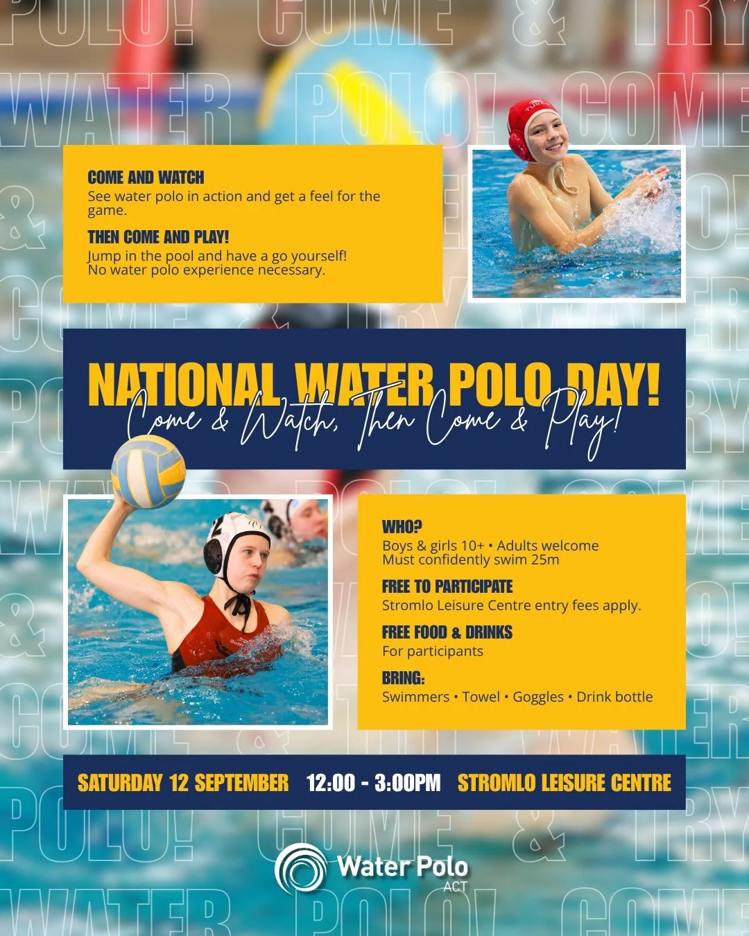 🇦🇺 NATIONAL WATER POLO DAY 🤽&zwj;♂️🤽&zwj;♀️
Come &amp; Watch, Then Come &amp; Play!

Come along and celebrate National Water Polo Day with Water Polo ACT! 🎉

👀 COME AND WATCH
See water polo in action and get a feel for the game.

💦 THEN COME A