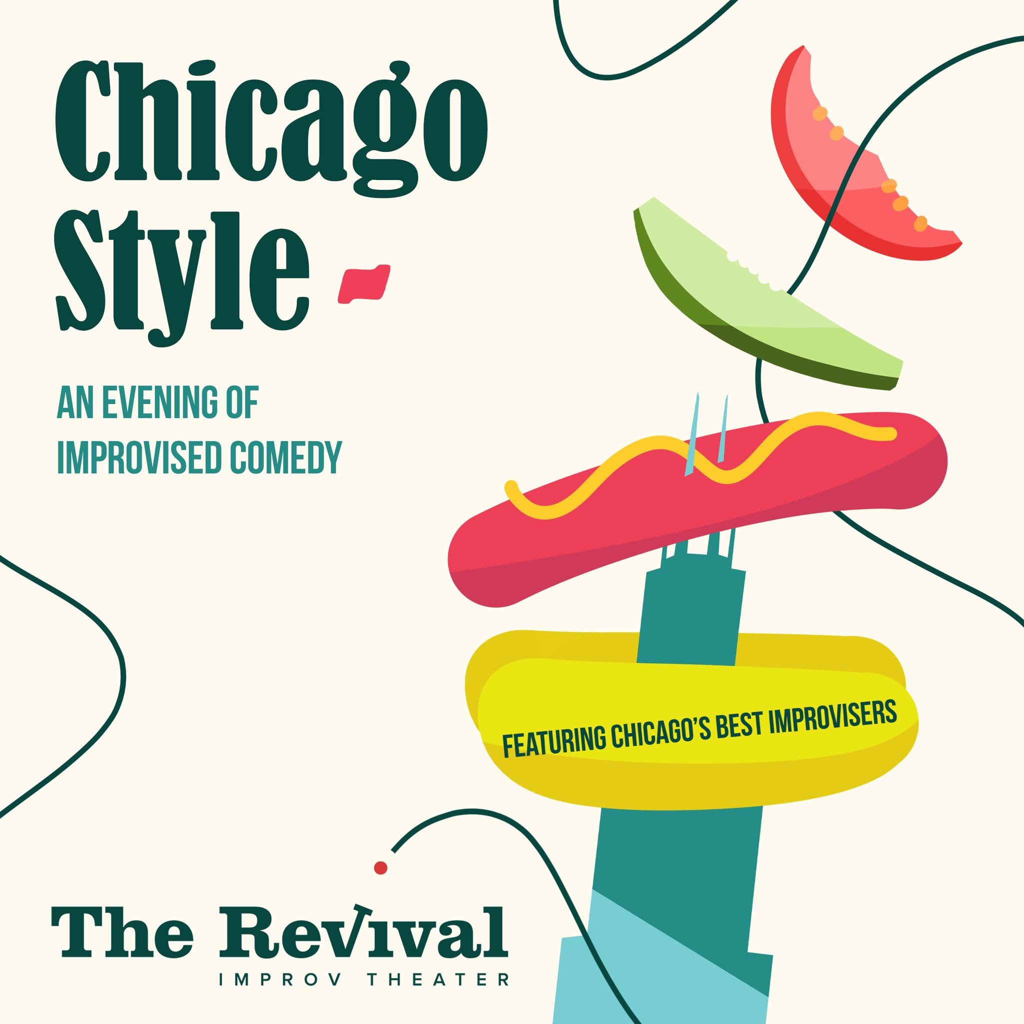 Experience the best of &quot;classic&quot; improvisation with Chicago Style! Join us Fridays and Saturdays at 7:00 pm (5/10-11, 5/17-18, 5/24-25, 5/31-6/1, 6/7-8, 6/14-15) for an evening that promises endless laughter. Our talented performers blend l